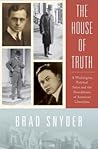 The House of Truth: A Washington Political Salon and the Foundations of American Liberalism