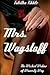 Mrs. Wagstaff The Wicked Widow of Waverly Way