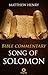 Song of Solomon - Complete Bible Commentary Verse by Verse (Bible Commentaries of Matthew Henry Book 7)