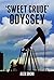 'Sweet Crude' Odyssey