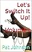Let's Switch It Up! Volume I