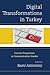 Digital Transformations in Turkey: Current Perspectives in Communication Studies