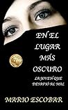 En el lugar más oscuro: Una apasionante historia de amor y supervivencia En el lugar más oscuro: Una apasionante historia de amor y supervivencia