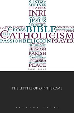 The Letters of Saint Jerome (Illustrated)