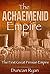 The Achaemenid Empire: The ...