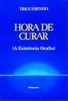 Hora de curar - A Existência Oculta