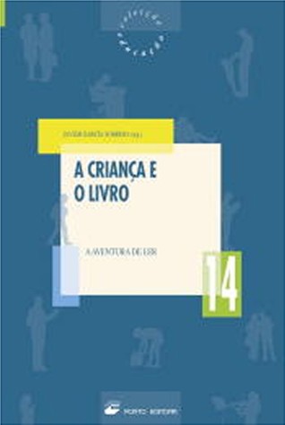 A Criança e o Livro - A aventura de ler (Paperback)