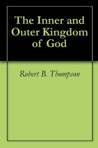 The Inner and Outer Kingdom of God