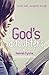 God's Daughters: Loved, held, accepted, enough