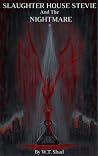 Slaughterhouse Stevie and the Nightmare (Nayenezgani Book 2)