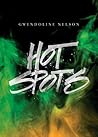 Hot Spots by Gwendoline Nelson