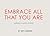 Embrace All That You Are: m...