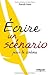 Écrire Un Scénario Pour Le Cinéma
