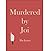 Murdered by Joi (Diary of the Lexies, #1)