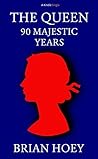 The Queen: 90 Majestic Years (Kindle Single)