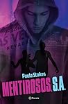 Mentirosos, S.A. by Paula Stokes