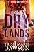 The Dry Lands (Hutch and A'ris, #1)