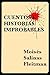 Cuentos e Historias Improbables by Moises Salinas