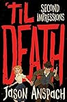 'til Death: Second Impressions (Rockwell Return Files #2)