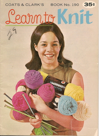 Learn to Knit (Coats & Clark's Book No. 190)