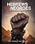 Hebrews to Negroes by Ronald Dalton Jr. Hebrews to Negroes by Ronald Dalton Jr.