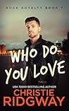 Who Do You Love by Christie Ridgway