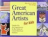 Great American Artists for Kids by MaryAnn F. Kohl