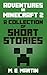Minecraft: Adventures in Minecraft 2: A Collection of Short stories (Minecraft Short Stories)