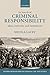 In Search of Criminal Responsibility: Ideas, Interests, and Institutions (Oxford Monographs on Criminal Law and Justice)