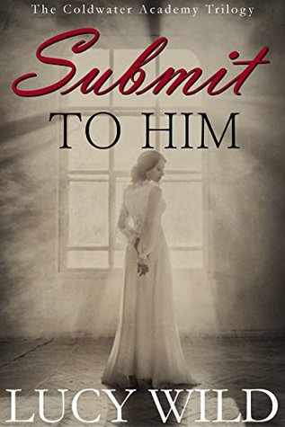 Submit to Him (Kindle Edition)