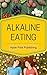 Alkaline Eating: Living Well with Nutritional Chemistry