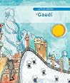 Little Story of Gaudí (Petites Històries) Little Story of Gaudí (Petites Històries)