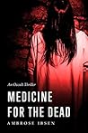 Medicine For The Dead (The Ulrich Files #2)