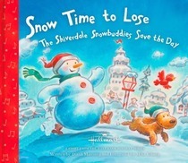 Snow Time to Lose: The Shiverdale Snowbuddies Save the Day (Hardcover)