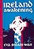 Ireland Awakening (Colportage Library Book 233)