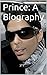 Prince: A Biography