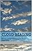 Cloud Reading: The Ancient Art of Divining by Cloud Observation