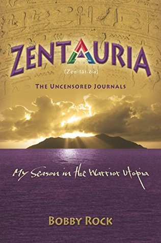 Zentauria: My Season in the Warrior Utopia (Kindle Edition)
