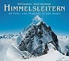 Himmelsleitern: 50 Fels- und Eisgrate in den Alpen Himmelsleitern: 50 Fels- und Eisgrate in den Alpen