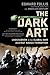 The Dark Art: Undercover in the Global War Against Narco-Terrorism