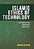 Islamic ethics of technology: an objectives’ (Maqāṣid) approach