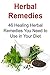Herbal Remedies: 46 Healing Herbal Remedies You Need to Use in Your Diet: (Essential Oils, Coconut Oils, Antibiotics)