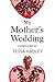 My Mother’s Wedding: A Short Story from the collection, Reader, I Married Him