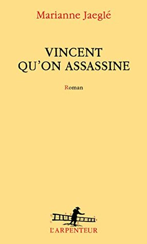 Vincent qu'on assassine (Kindle Edition)