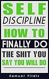 Self Discipline: ...
