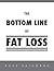 The Bottom Line of Fat Loss: Weight loss through wellness