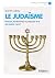 Le Judaïsme: Histoire, fond...