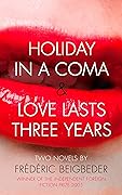Holiday in a Coma & Love Lasts Three Years