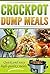 CROCKPOT DUMP MEALS COOKBOO...