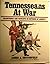 Tennesseans at War: Volunteers and Patriots in Defense of Liberty
